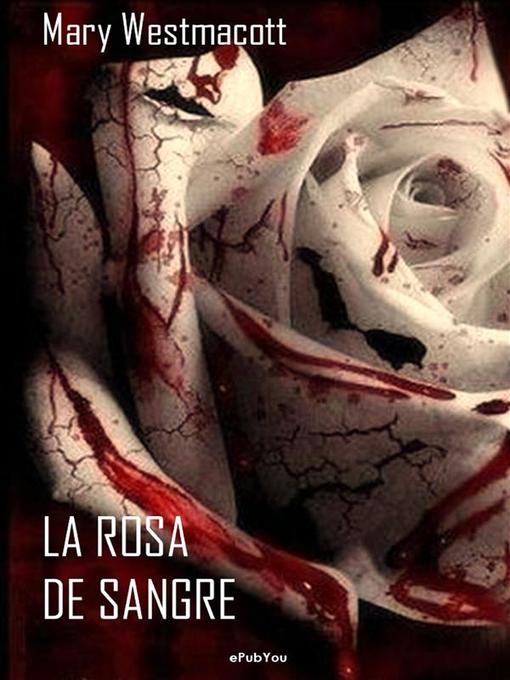 Title details for La rosa de sangre by Mary Westmacott - Available